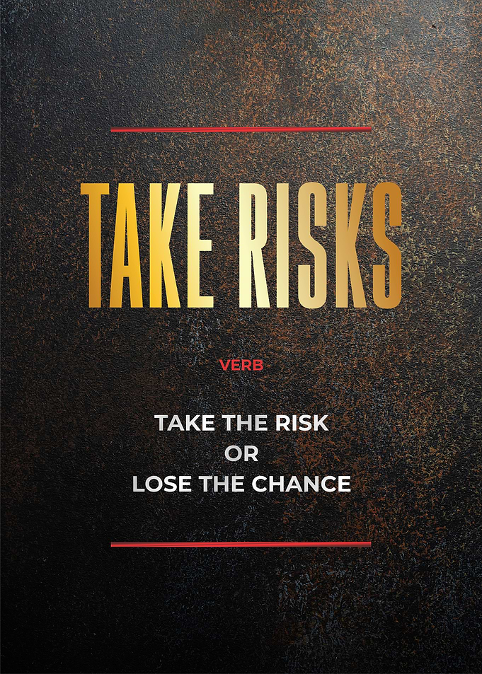 take risks