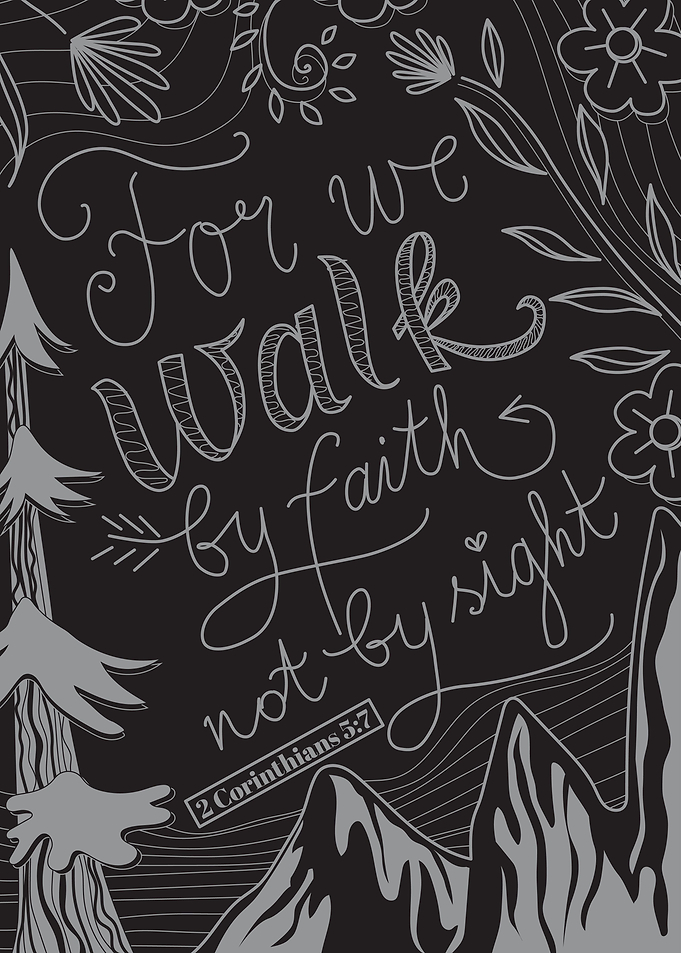 for we walk by faith