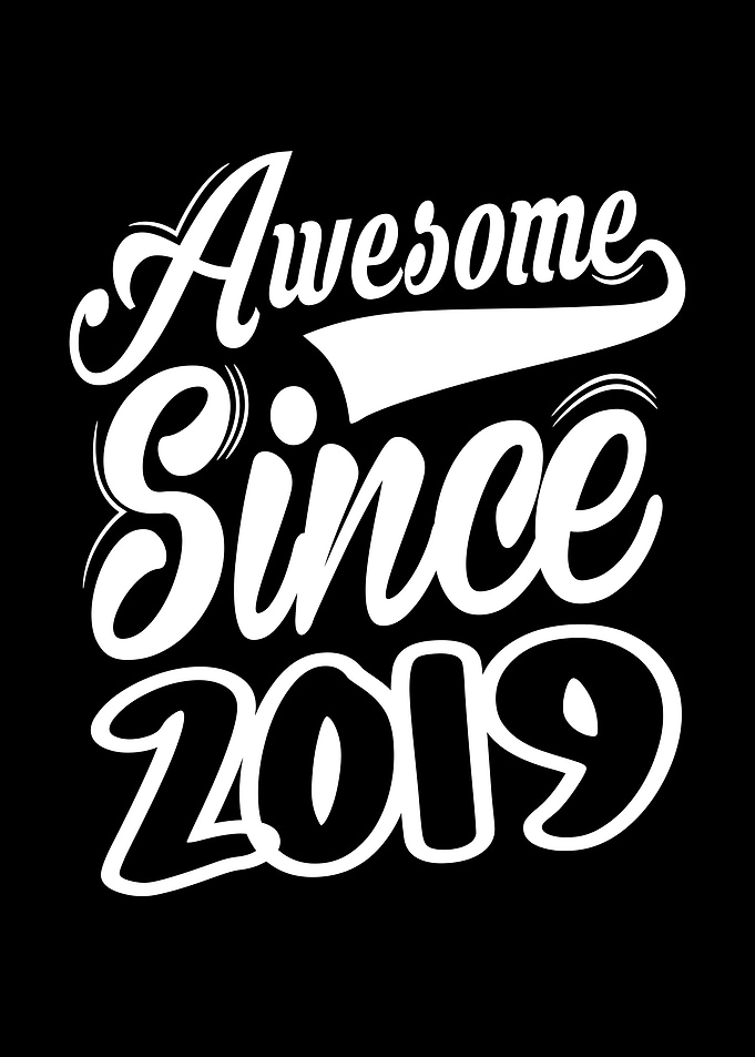 Awesome Since 2019