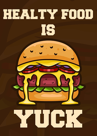 Healty food is yuck