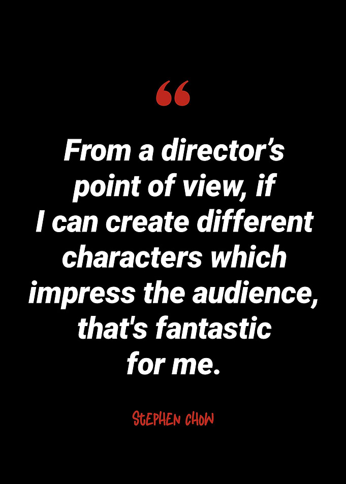 Stephen Chow Quotes