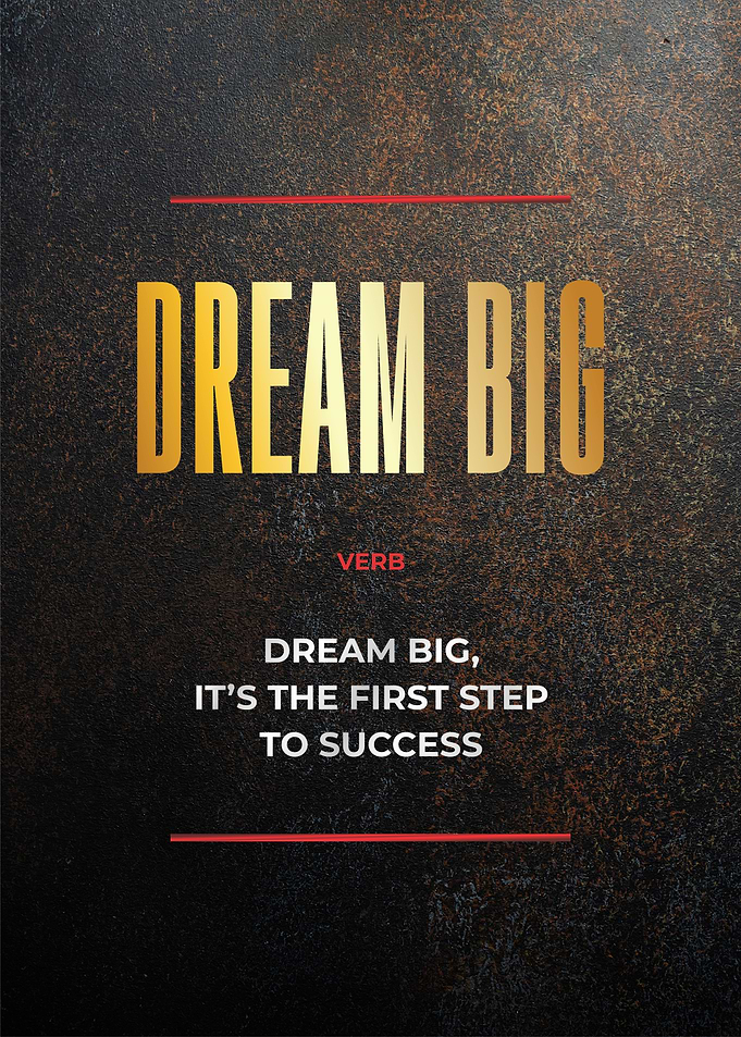 dream big