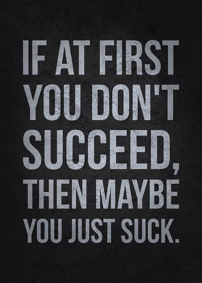 Maybe You Just Suck