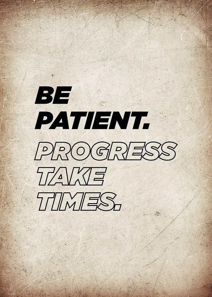 be patient