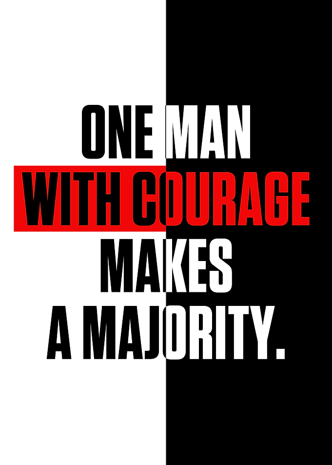 One Man With Courage Makes