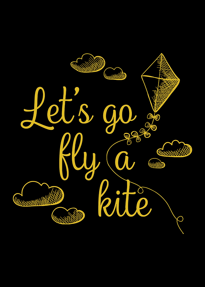 lets go fly a kite
