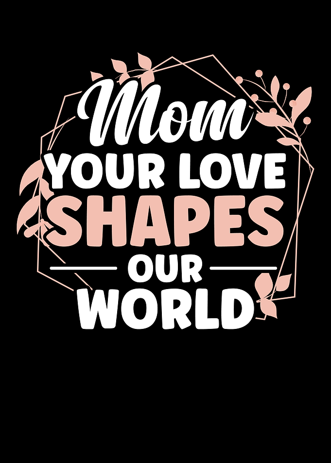 Your love shapes our world