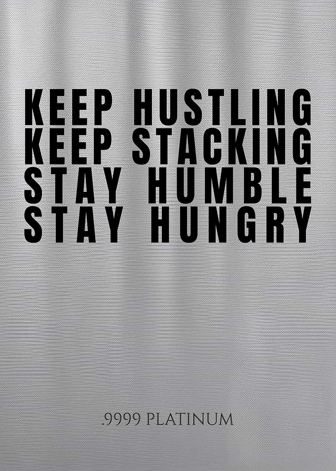 Stay Humble and Hustle