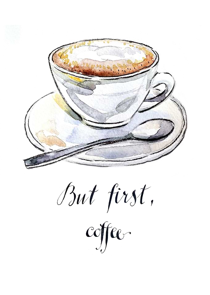 But first coffee