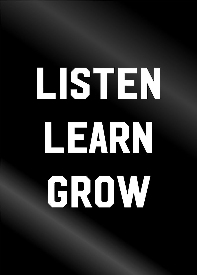 listen learn grow