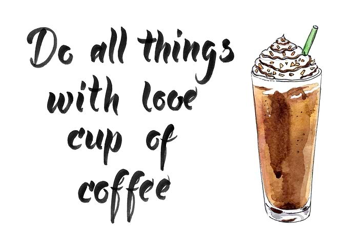 Do all things with love