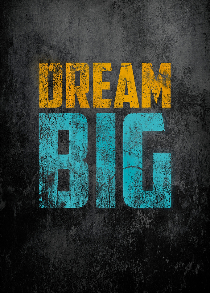 Dream Big