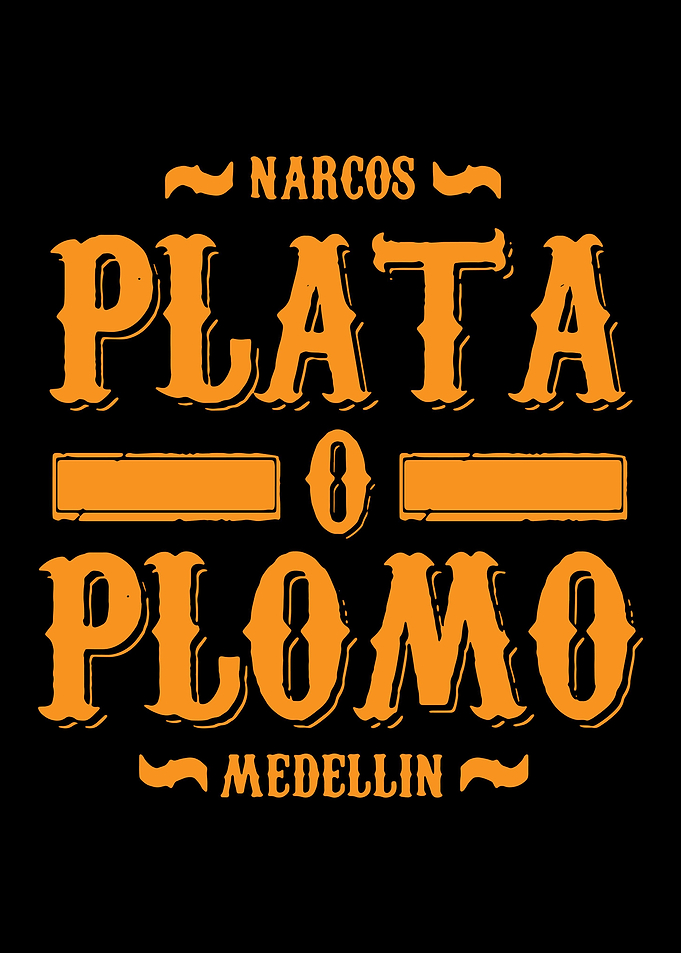plata o plomo