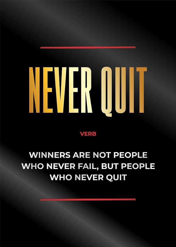 never quit