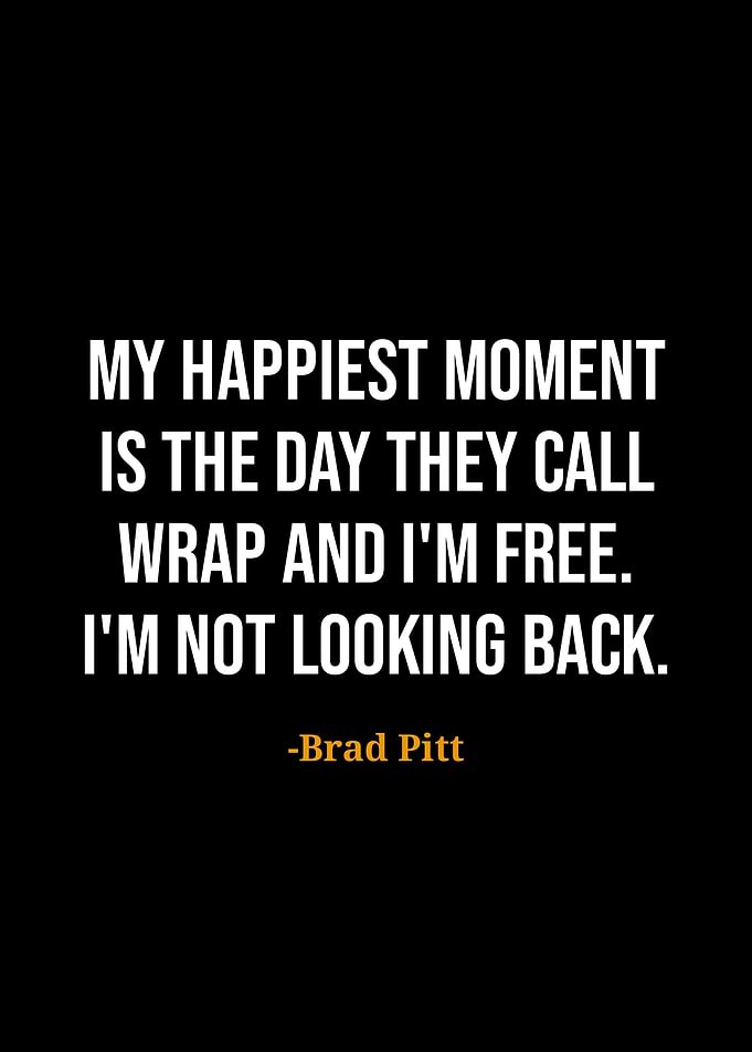 Brad Pitt quotes