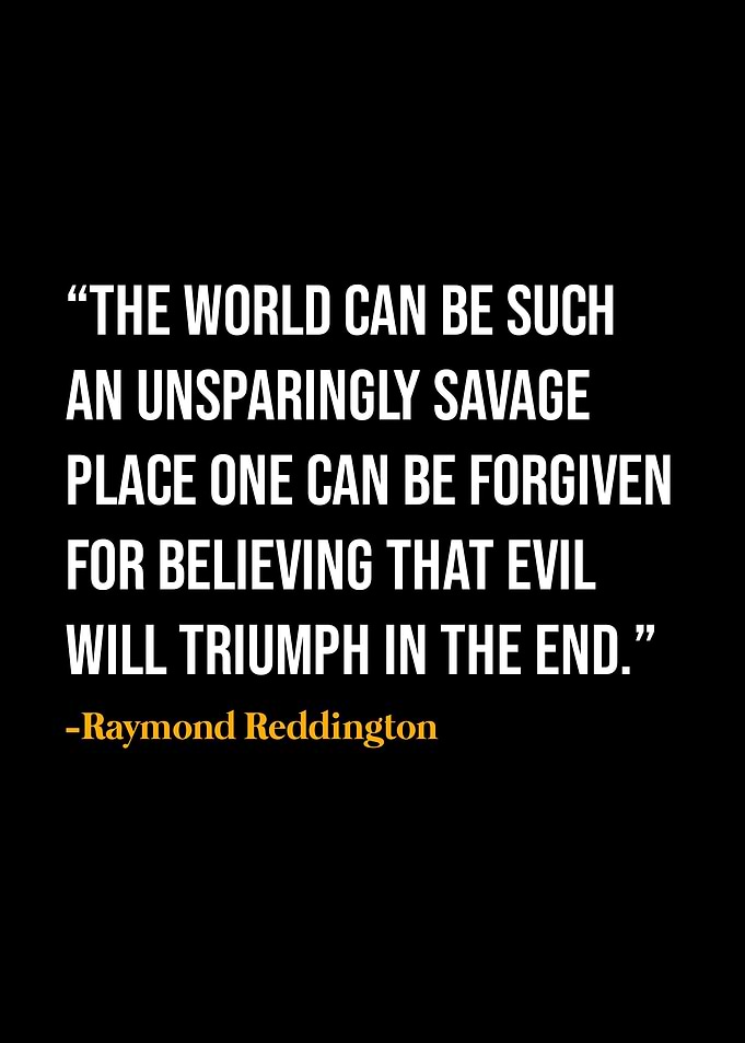 Raymond Reddington Quote