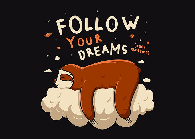 Follow your dreams