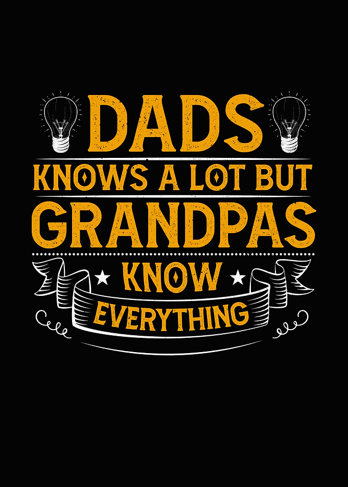 Dads knows a lot