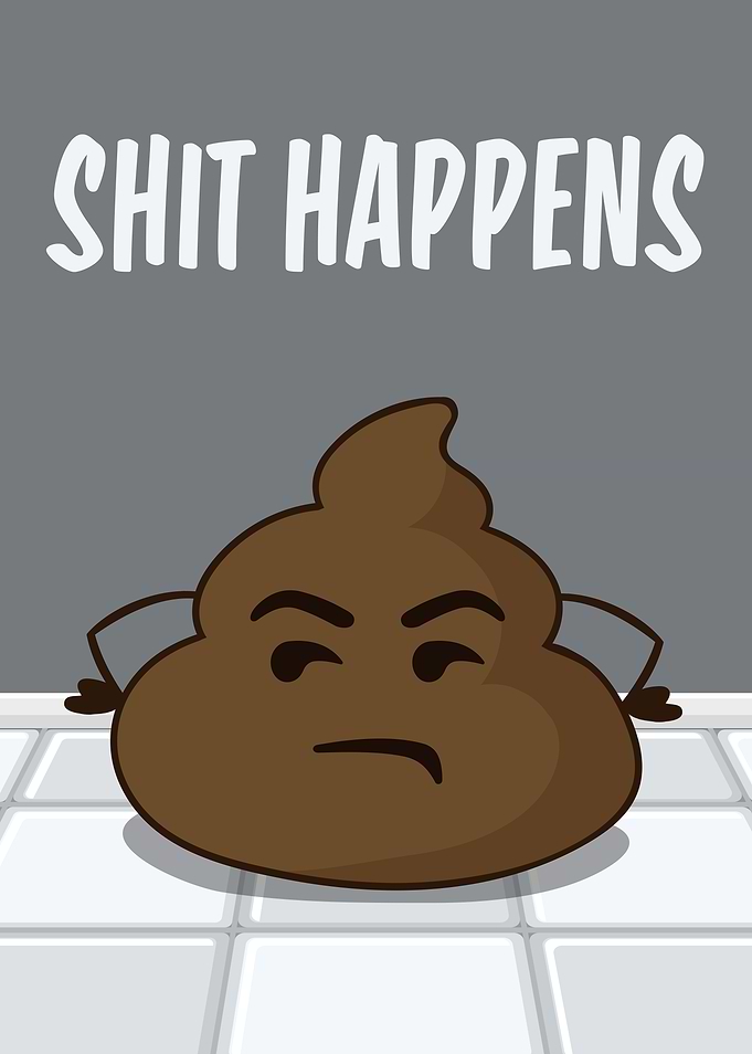 Shit Happens Funny Poop