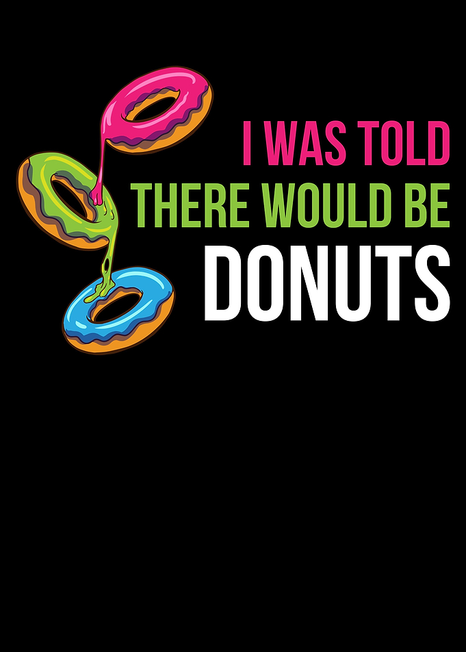I Was Told Donuts