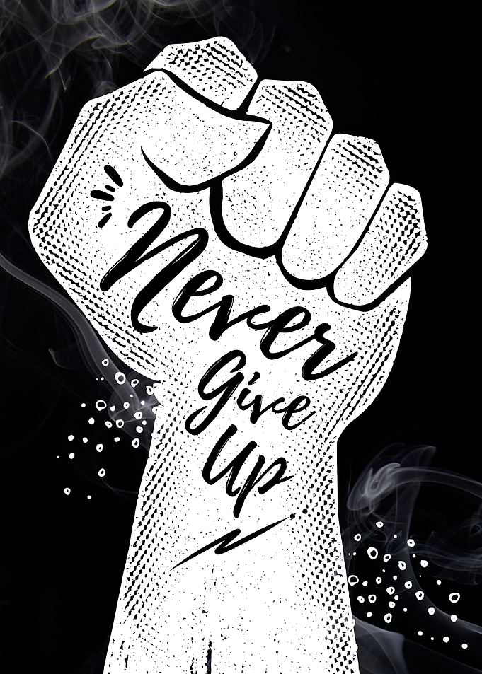 Never Give Up Fist