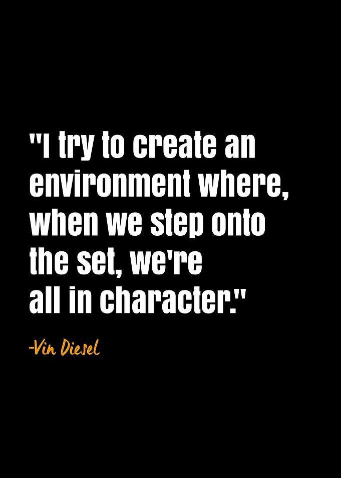 Vin Diesel Quotes