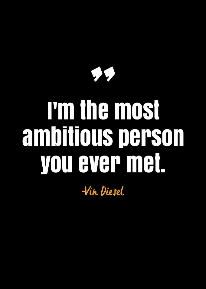 Vin Diesel Quotes
