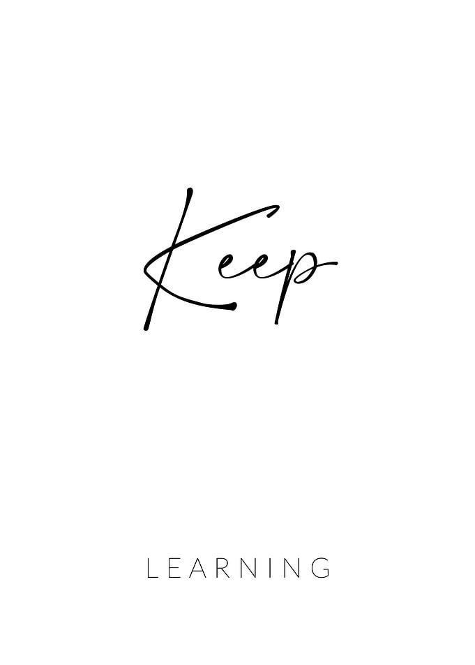 Keep Learning
