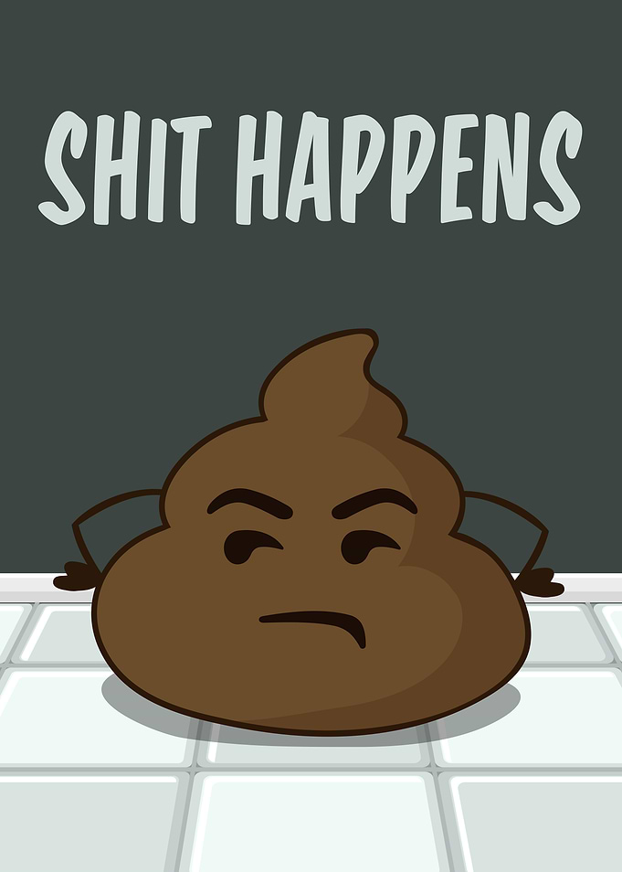 Shit Happens Funny Poop