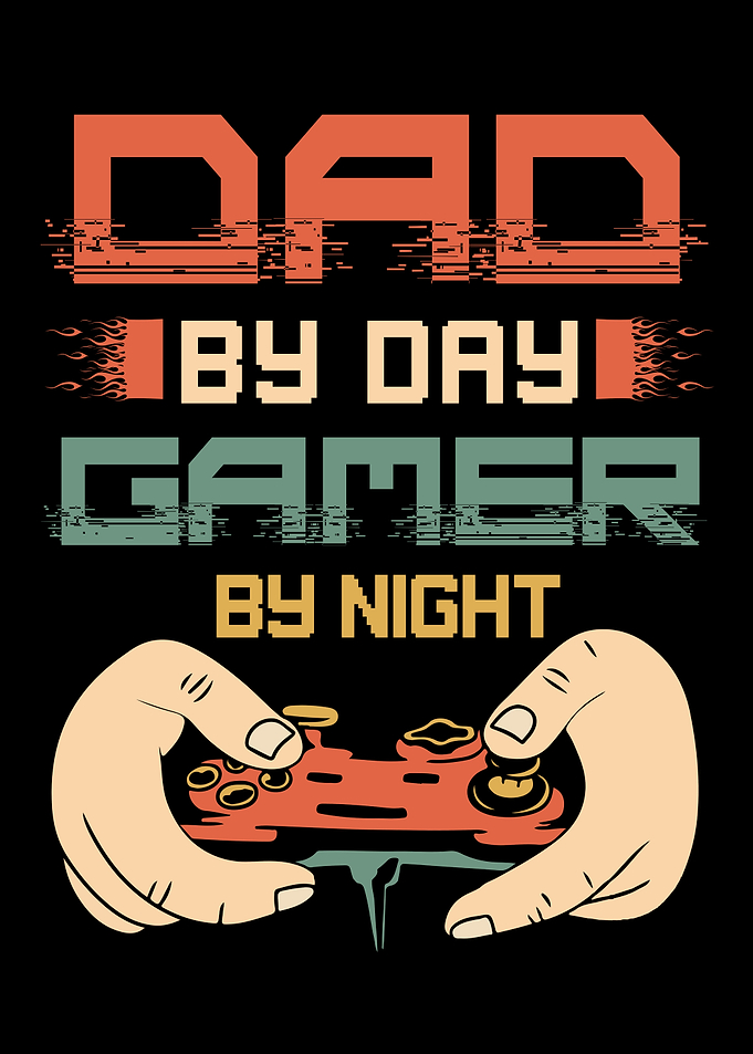 Dad by Day Gamer By Night