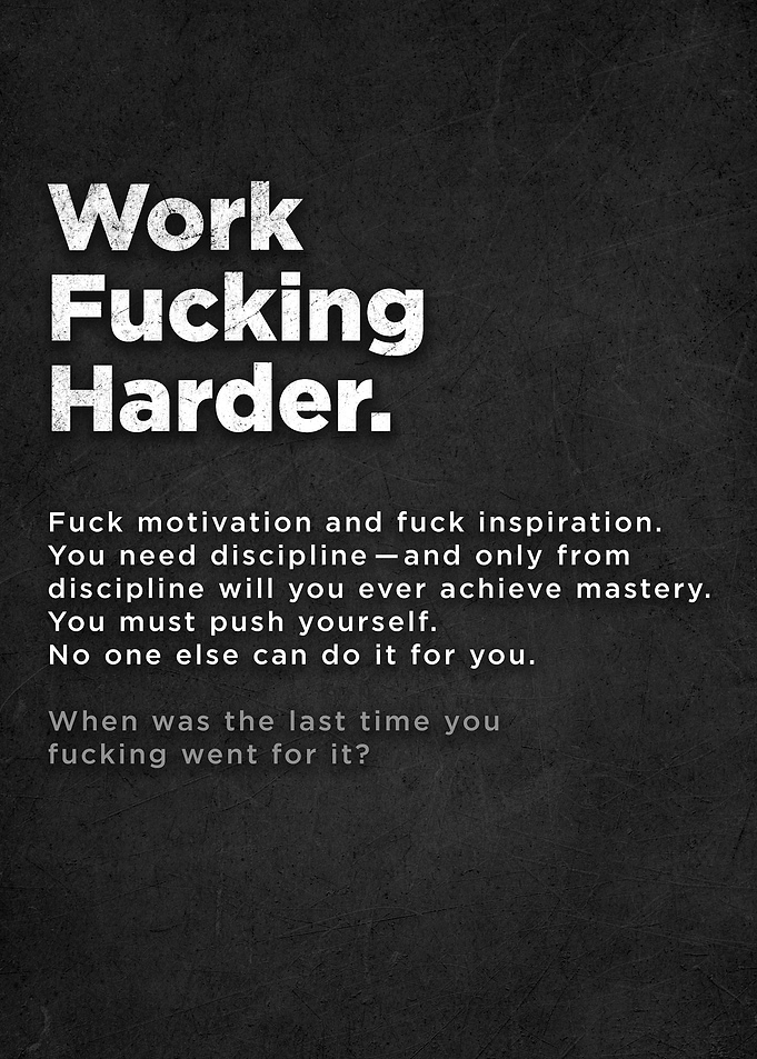 Work Fucking Harder