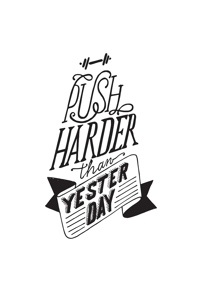Push harder than yesterday