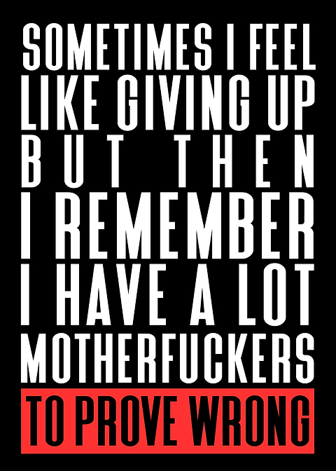 Have a lot to prove wrong