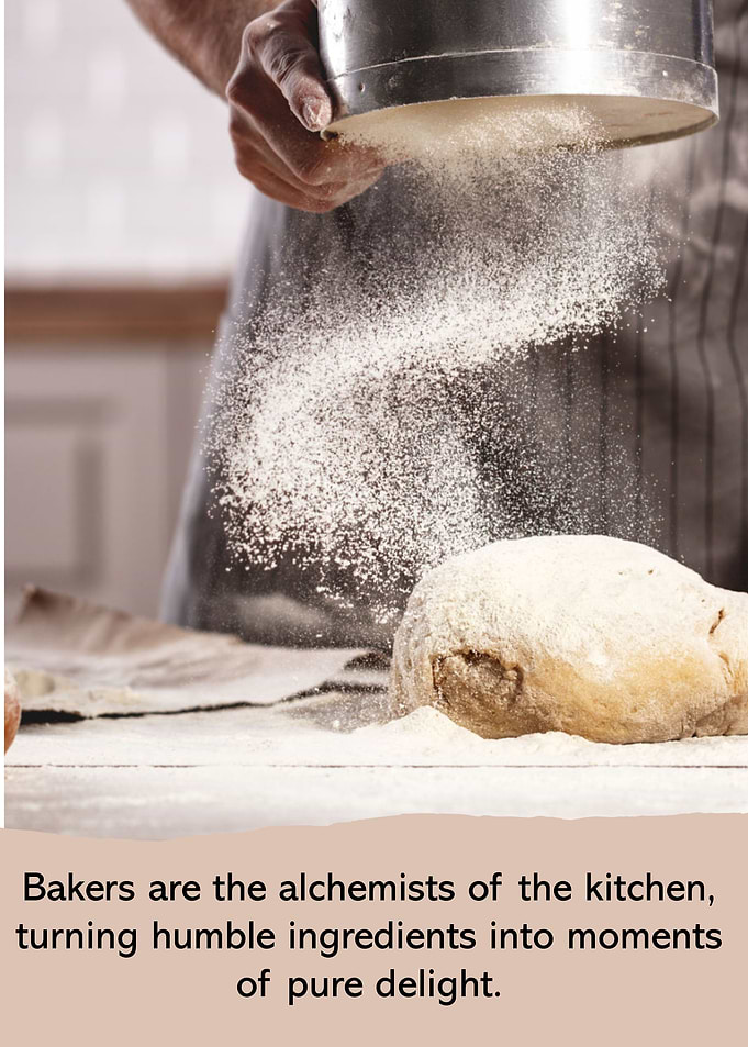 Bakers are the alchemists