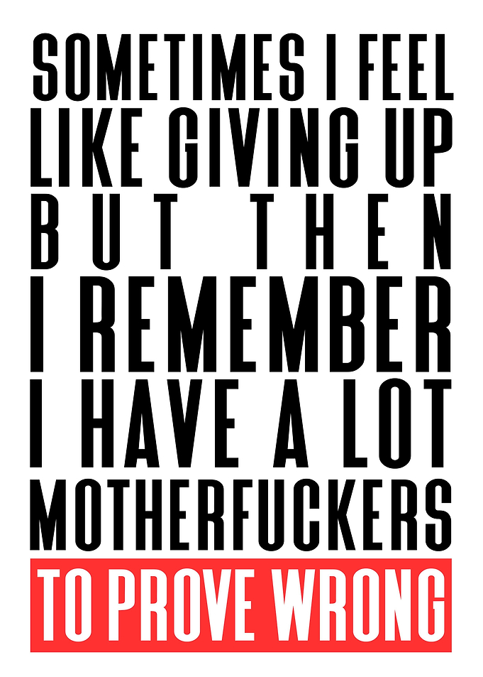 Have a lot to prove wrong