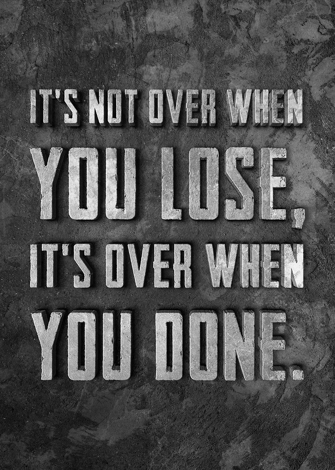 Not Over When Lose
