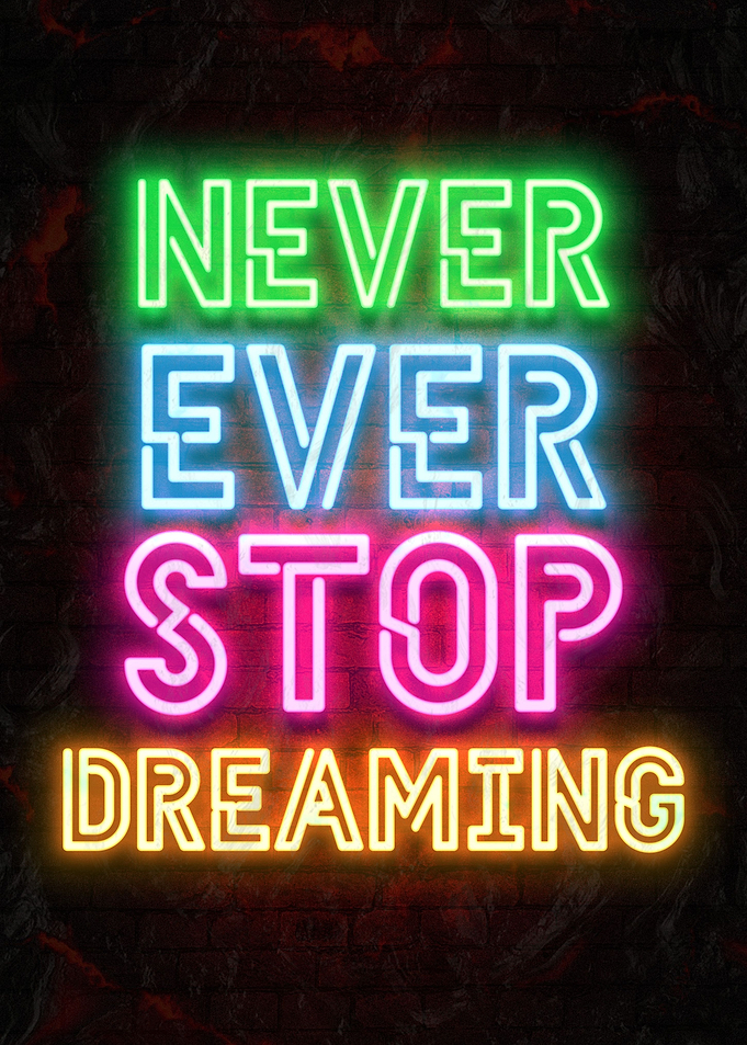 Never Ever Stop Dreaming