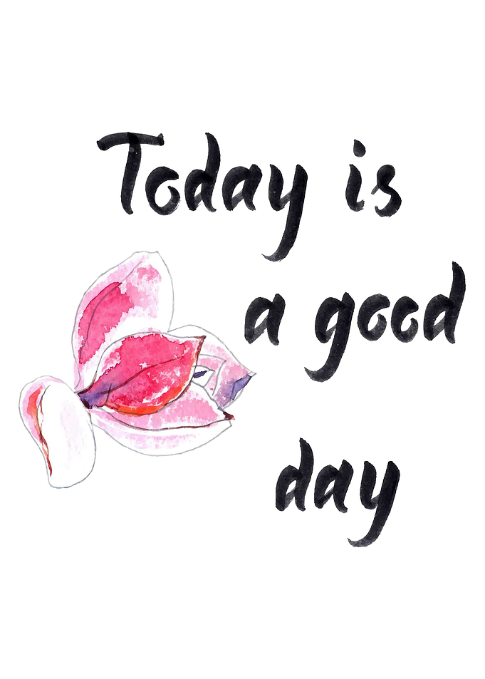 Today is a good day