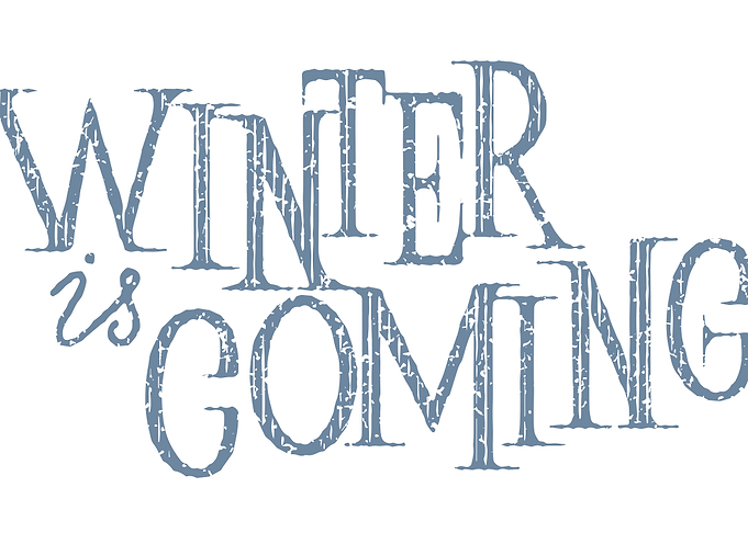Winter is coming