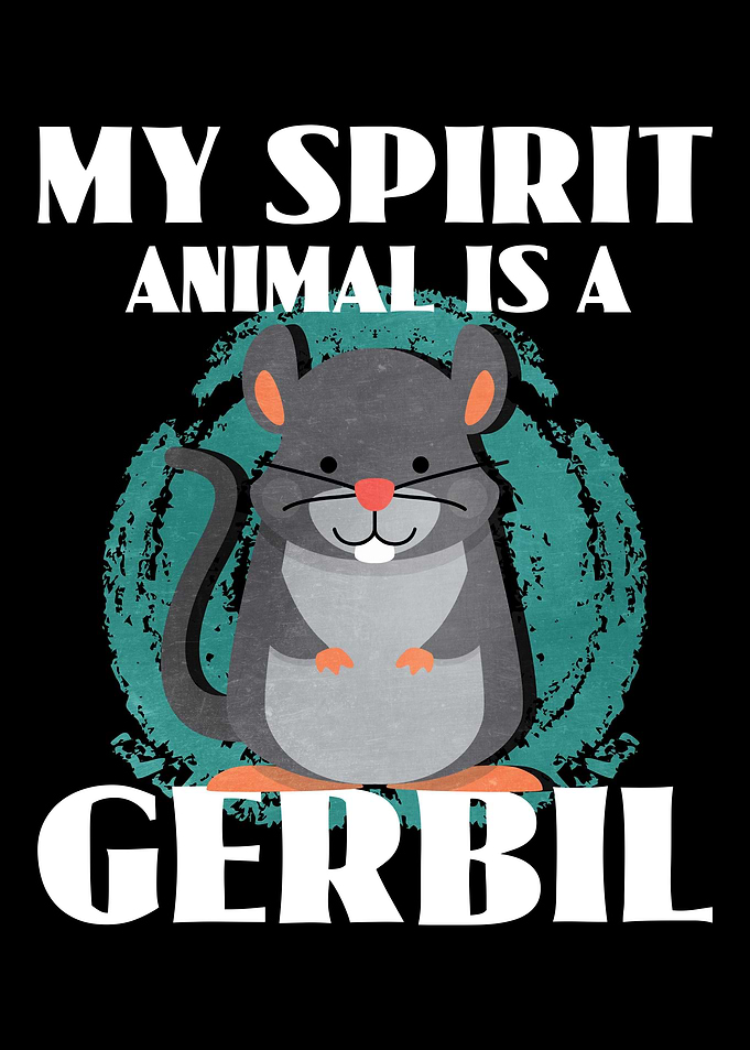 My Spirit Animal Gerbil