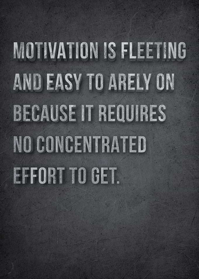 Motivational is Fleeting