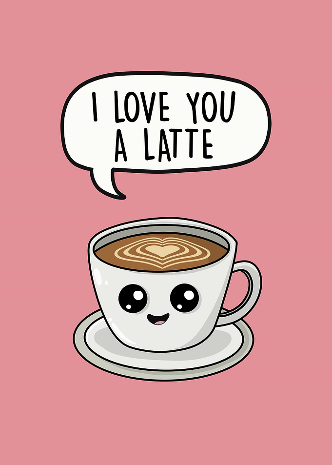 I Love You a Latte