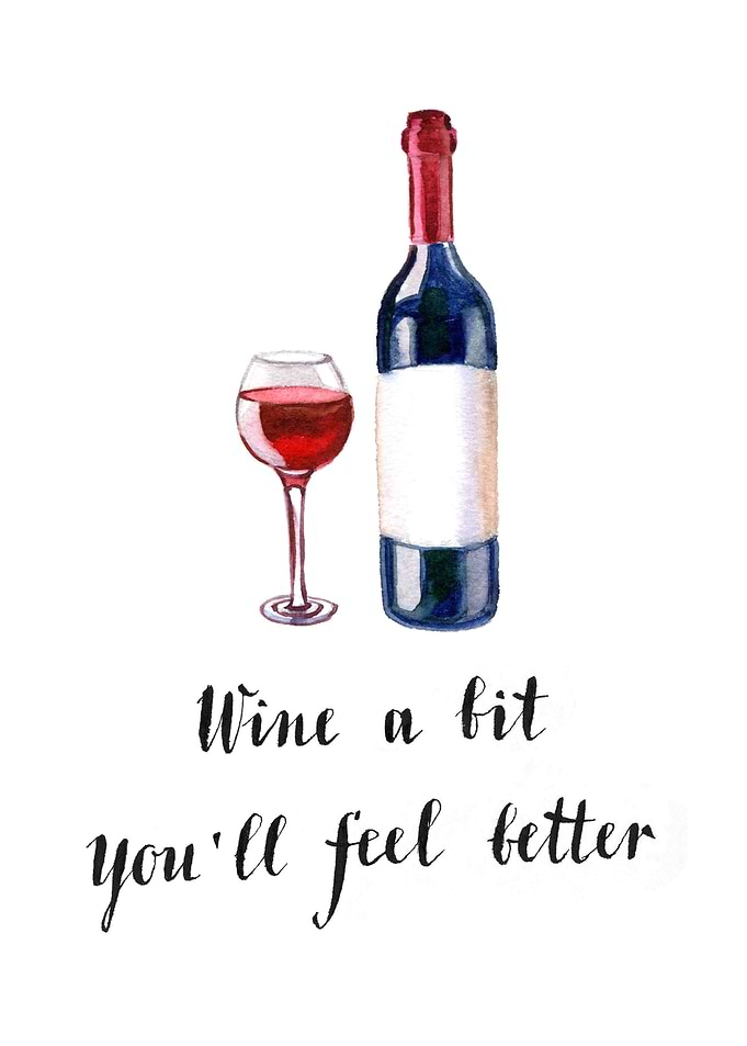Wine a bit You will feel
