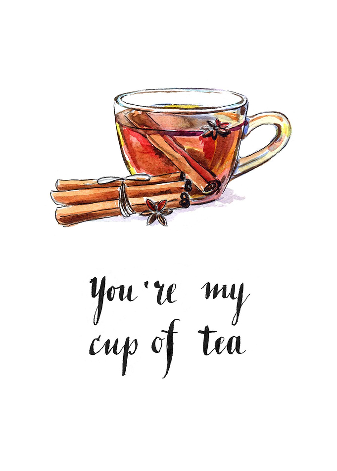 Youre my cup of tea