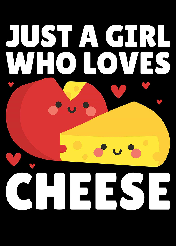 Girl Loves Cheese