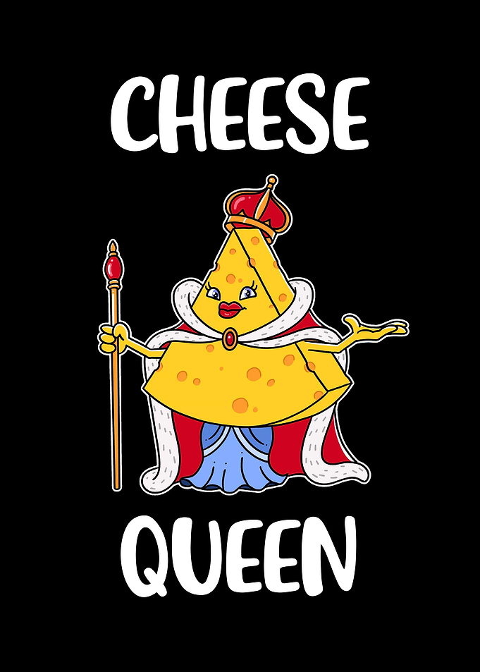 Cheese Queen