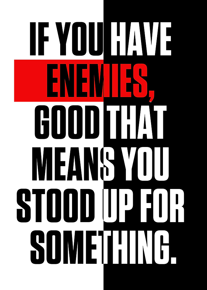 If you have enemies