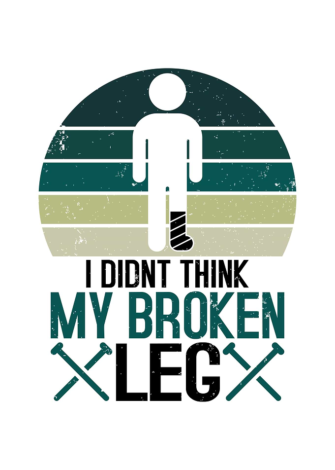 Broken Leg