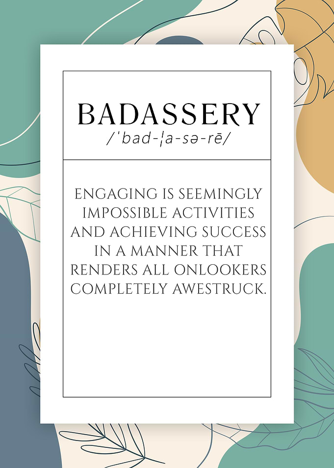 Badassery Motivational