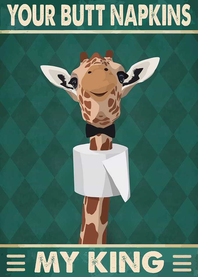 Your Butt Napkins My King